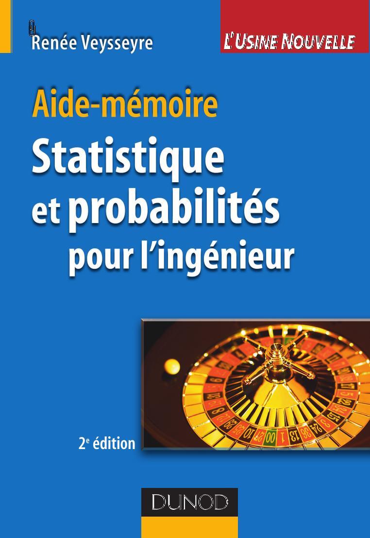 Aide-mémoire - Statistique et probabilités pour l'ingénieur  - 2<sup>e</sup> édition