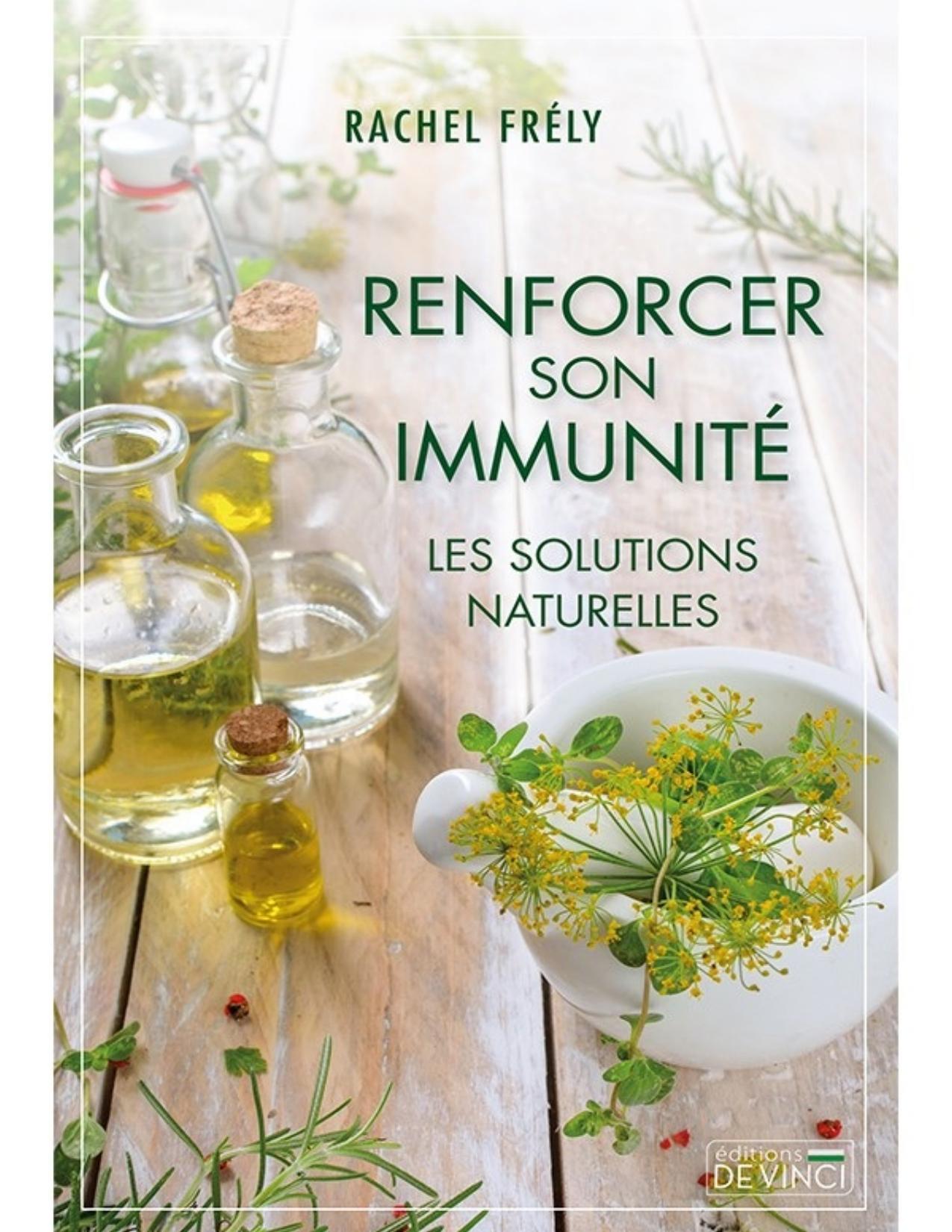 Renforcer son immunité - Les solutions naturelles