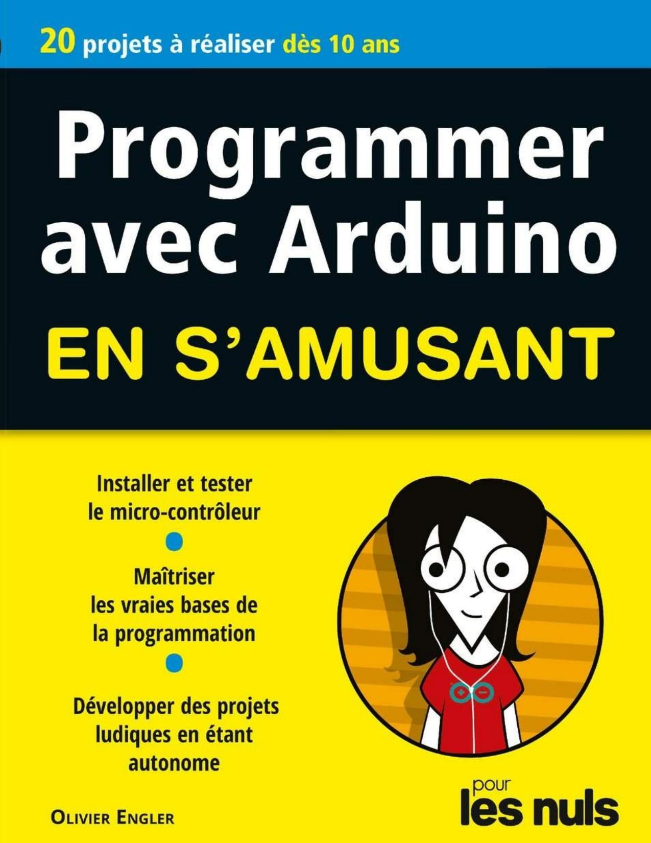 Programmer en s'amusant Arduino, Mégapoche Pour les Nuls (French Edition)