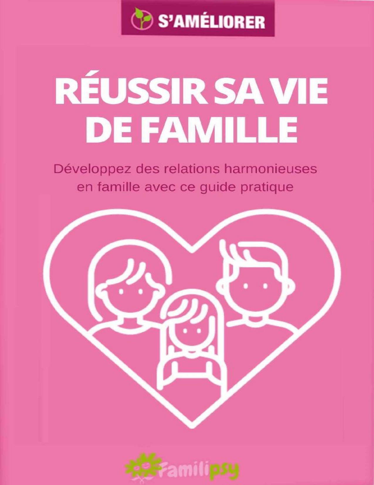 Réussir sa vie de famille