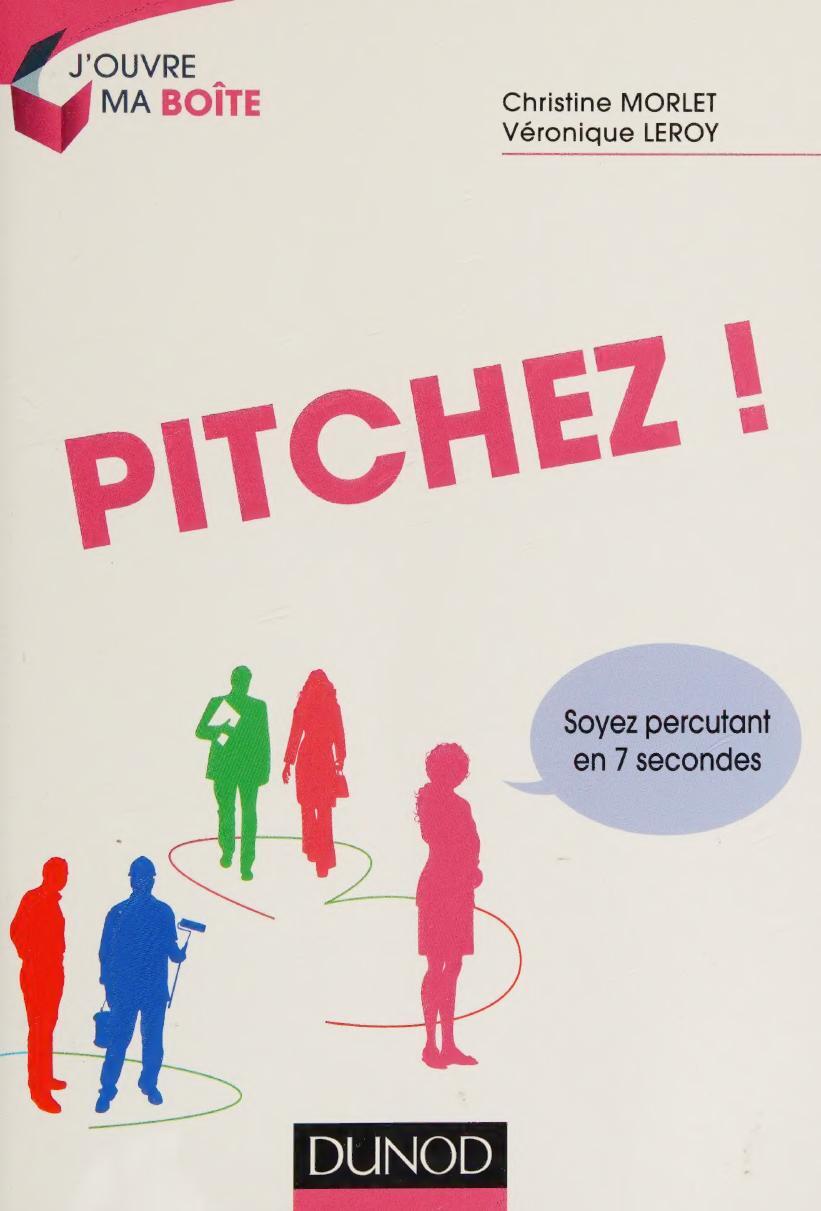 Pitchez ! : soyez percutant en 7 secondes