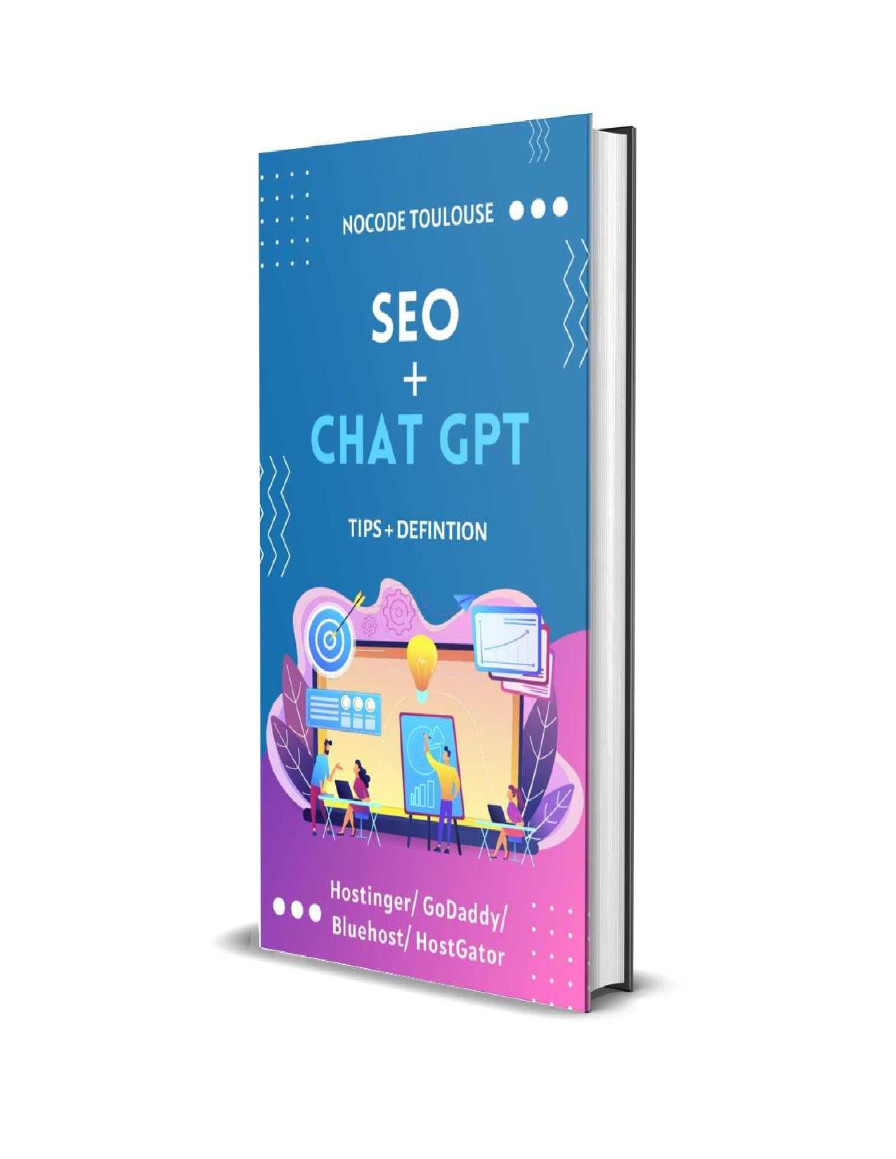 FORMATION SEO + CHAT GPT - Deviens numéro 1 sur internet !: Formation pour Débutants en Référencement Naturel (SEO) avec Utilisation de ChatGPT (French Edition)