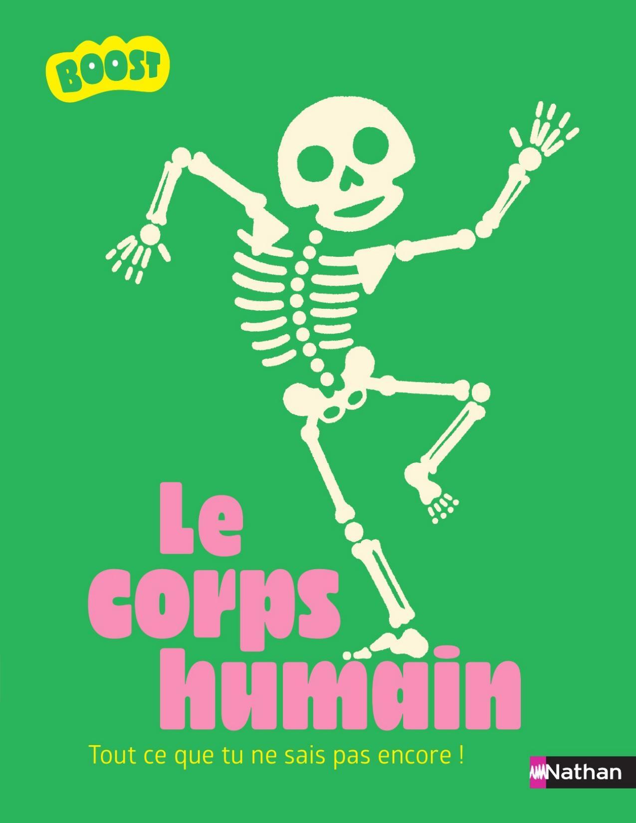 Le corps humain - Plus de 200 informations à découvrir de la pointe des cheveux jusqu'au bout des orteils ! - dès 7 ans